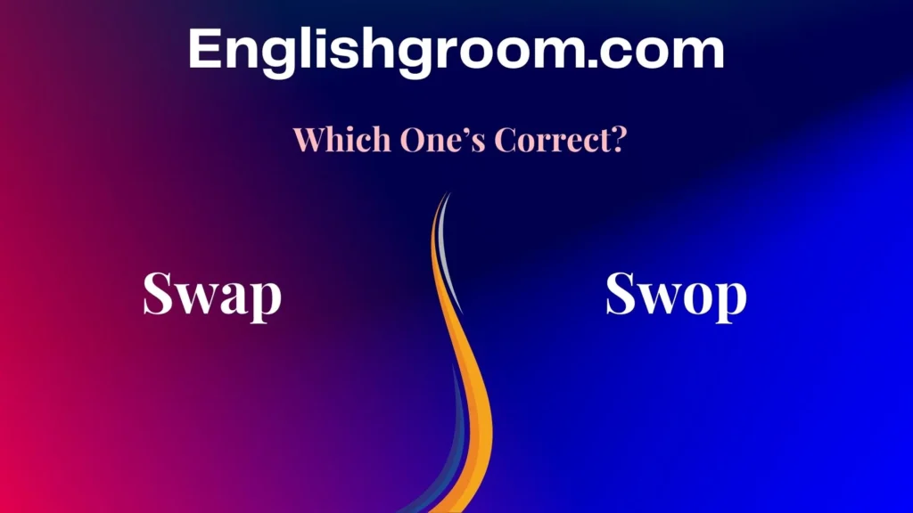 Swap vs Swop