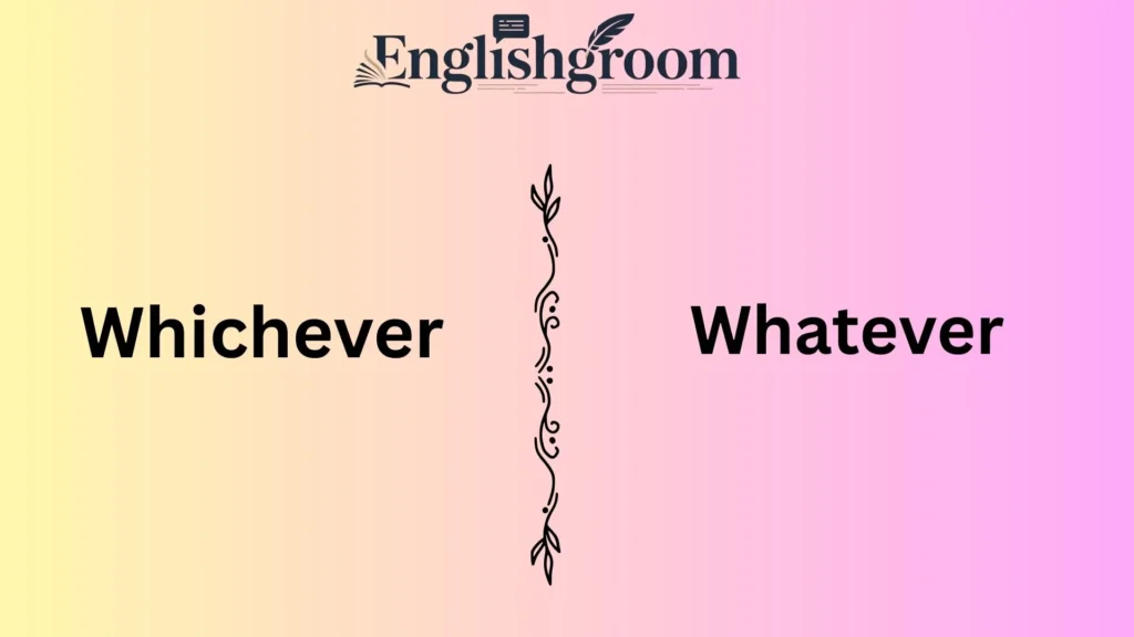 Whichever vs. Whatever