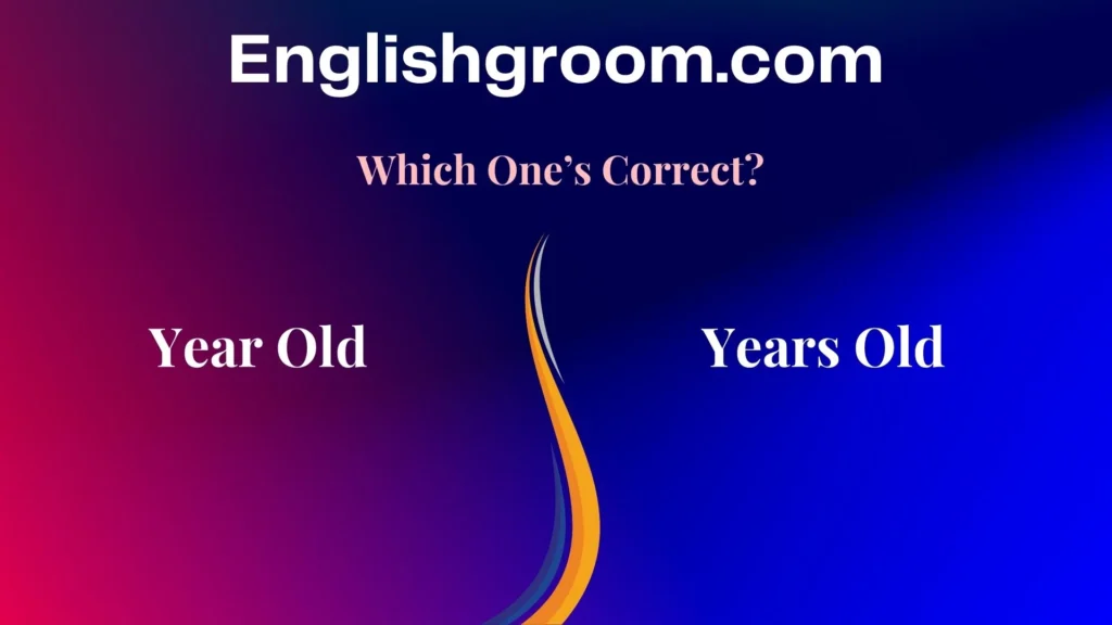 Year Old vs Years Old